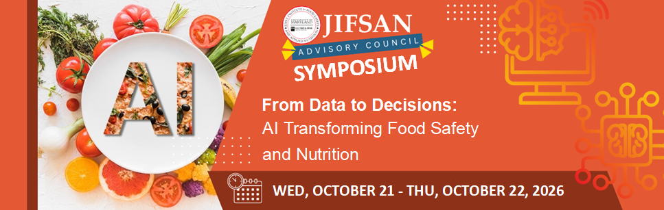 JIFSAN-CFS³ Advisory Council Annual Symposium, The Hotel at the University of Maryland; College Park, Maryland USA; October 4-5, 2023
